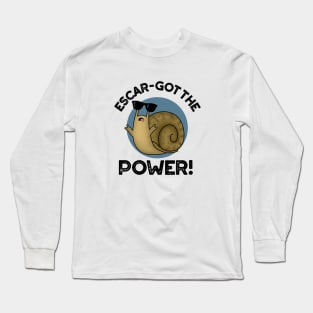 Escar-got The Power Cute Snail Pun Long Sleeve T-Shirt